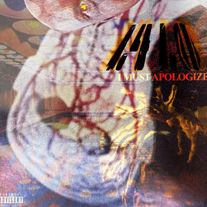 I Must Apologize (Explicit)