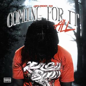 Coming For It All (Explicit)