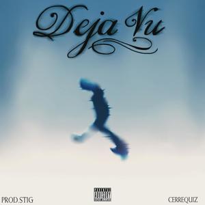 DEJA VU (feat. Stig Prod) (Explicit)