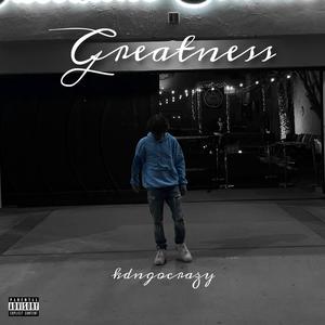 Greatness (Explicit)