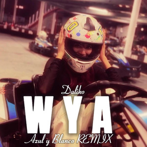 Wya - Azul Y Blanco (Remix|Explicit)
