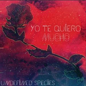 Yo Te Quiero Mucho (Explicit)