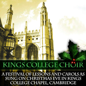 A Festival Of Lessons And Carols As Sung On Christmas Eve In Kings College Chapel, Cambridge