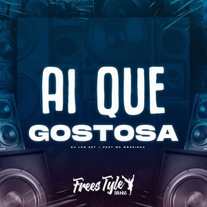 Ai Que Gostosa (Explicit)