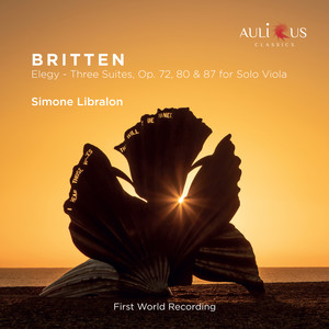 Britten: Elegy - Three Suites, Op. 72, 80 & 87 for Solo Viola