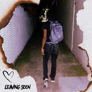 Leaving Soon (Explicit)