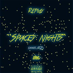 Spacey Nights (Angel Pt. 2) [Explicit]