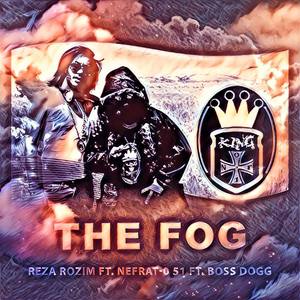 The Fog(feat. Nefrat 051 & Boss Dogg)