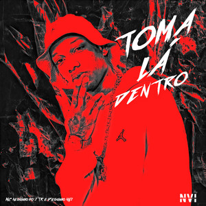 Toma Lá Dentro (Explicit)