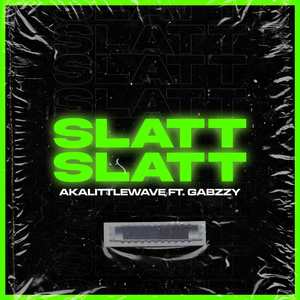 Slatt Slatt (Explicit)