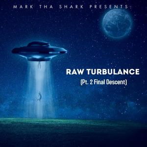 Raw Turbulance pt. 2 (final descent)