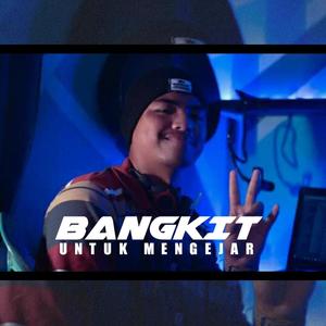 Bangkit Untuk Mengejar (Explicit)