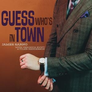 Guess Who's In Town (feat. Veronica Swift & Tyler Henderson)