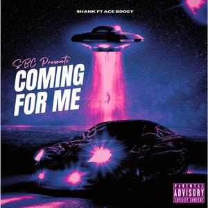 Coming For Me (feat. Ace Boogy) (Explicit)