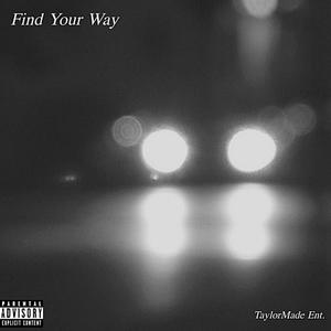 Find Your Way (Explicit)