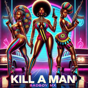 Kill A Man