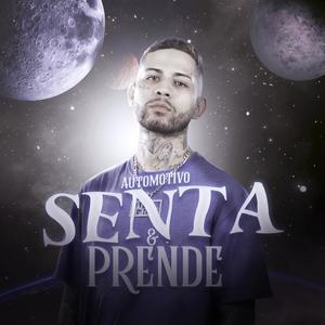 Automotivo Senta e Prende (Explicit)