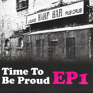 Time to Be Proud EP1