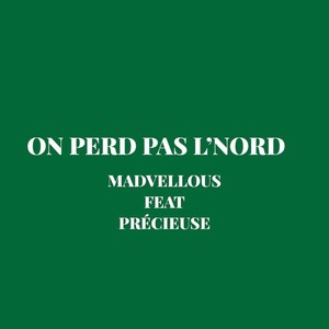 On perd pas l'nord (Explicit)