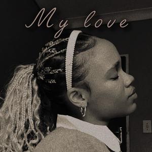 My love (feat. Luda van Stunna)
