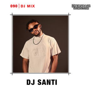 InterSpace 090: DJ Santi (DJ Mix) [Explicit]