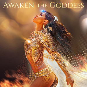 Awake the Goddess