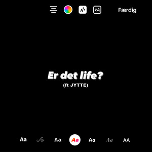 Er det life? (feat. JYTTE)