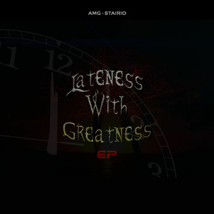 Lateness With Greatness Ep (Explicit)