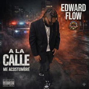 A LA CALLE ME ACOSTUMBRE (Explicit)
