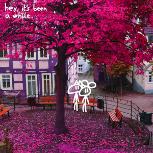 Hey, It's Been a While.