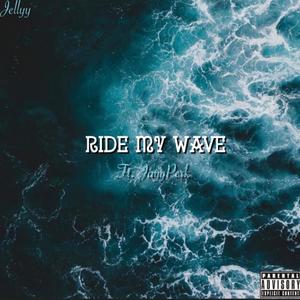 Ride My Wave (feat. JayyPerk) [Explicit]