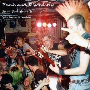 Punk and Disorderly (Explicit)