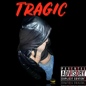 Tragic (Explicit)