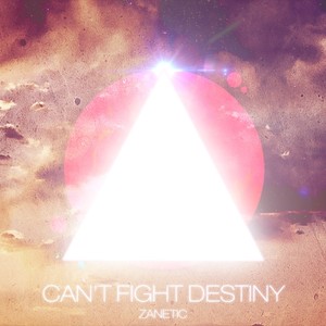 Can't Fight Destiny