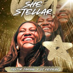 She Stellar (feat. Pastor Jamaal)