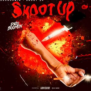 Shoot Up (Explicit)