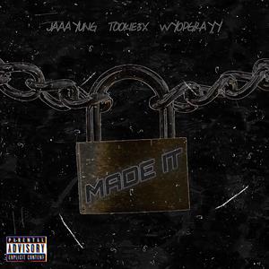 Lock Made It (feat. Tookie3x & WyoPGrayy)