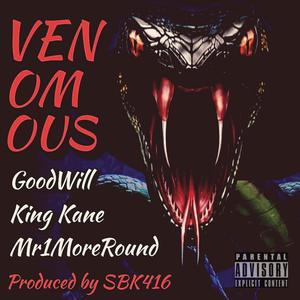 Venomous (feat. K!ng Kane & Mr1MoreRound) (Explicit)