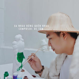 XA NHAU ĐỪNG QUÊN NHAU