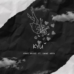 KYU (feat. Umme Arfa)