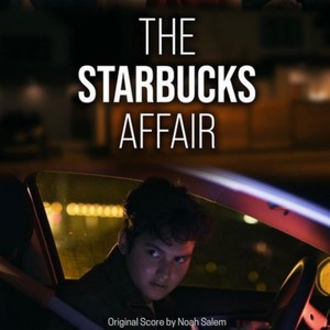 The Starbucks Affair (Original Short Film Soundtrack)