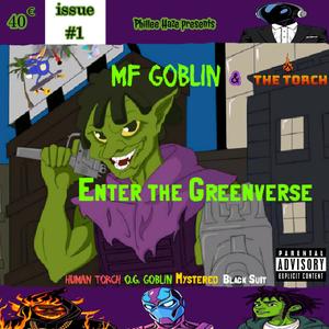 Enter the Greenverse (feat. MF GOBLIN & The Torch) (Explicit)