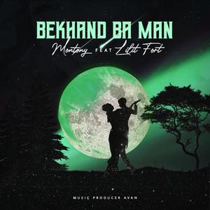 Bekhand ba Man (Montony feat . Lilit Fort) [Explicit]