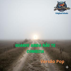 Quando ainda não te conhecia (Versão Pop Gospel)