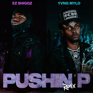 Pushing’p (Remix) [Explicit]