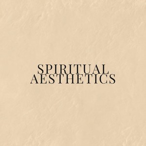 Spiritual Aesthetics