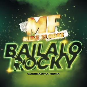BAILALO ROCKY (Quebradita Remix)