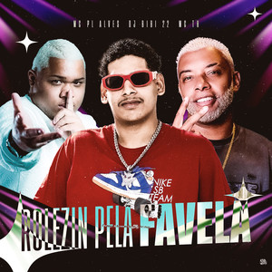 Rolezin Pela Favela (Explicit)