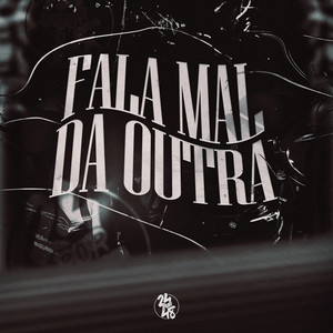 Fala Mal da Outra (Explicit)