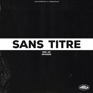 Sans Titre (feat. ISMOZER) [Explicit]